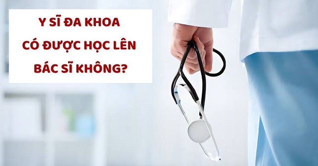 Y sĩ đa khoa học lên Bác sĩ có những lợi ích gì?